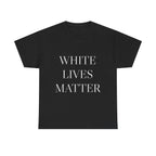 White Lives Matter